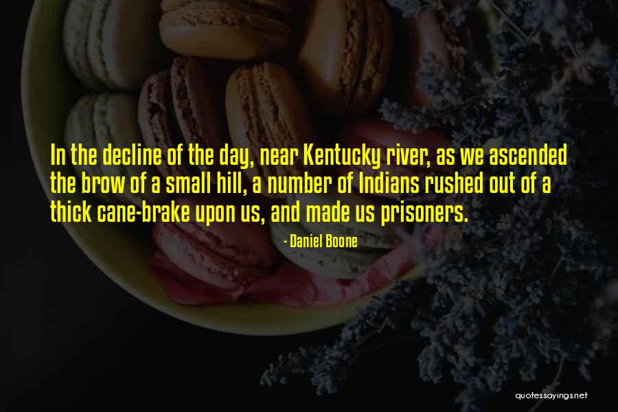 Cane River Quotes By Daniel Boone Cane River Quotes By Daniel Boone