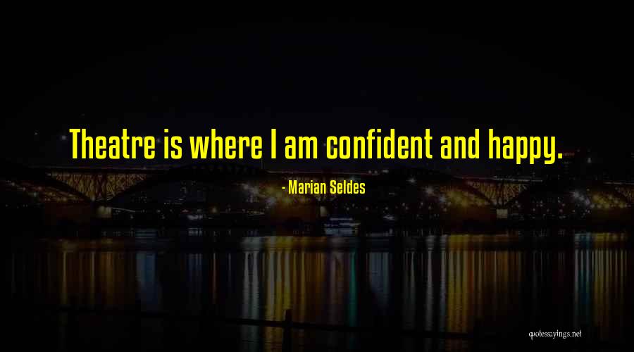 Canela Movie Quotes By Marian Seldes Canela Movie Quotes By Marian Seldes