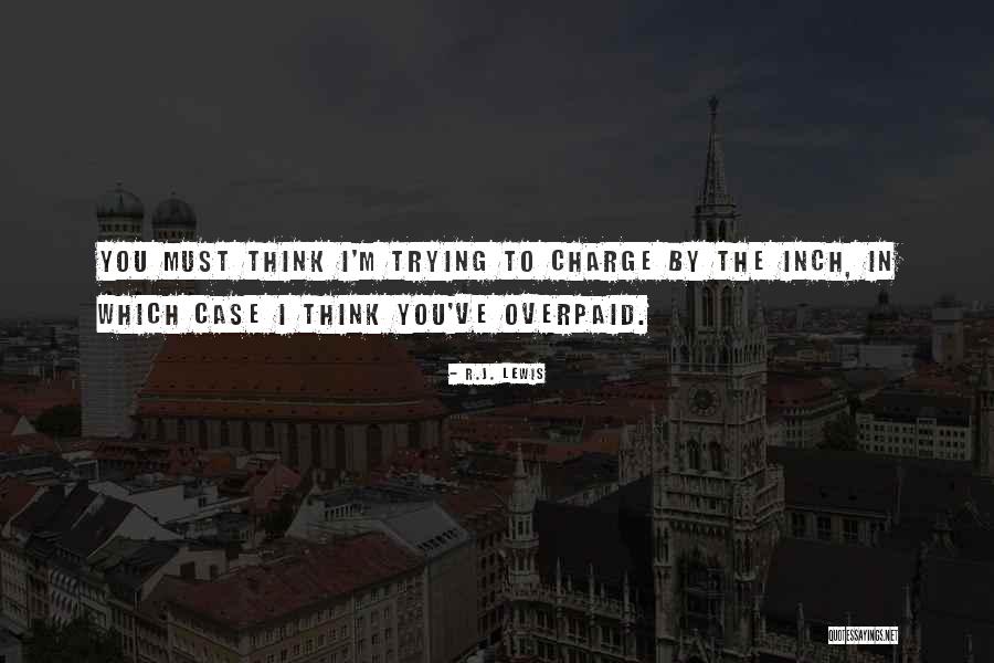 Canelite Quotes By R.J. Lewis Canelite Quotes By R.J. Lewis
