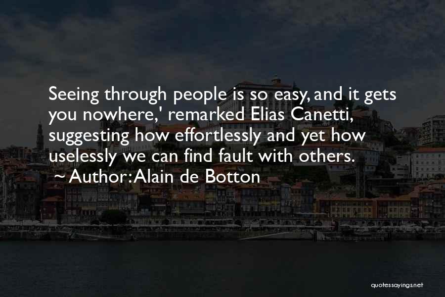 Canetti Quotes By Alain De Botton