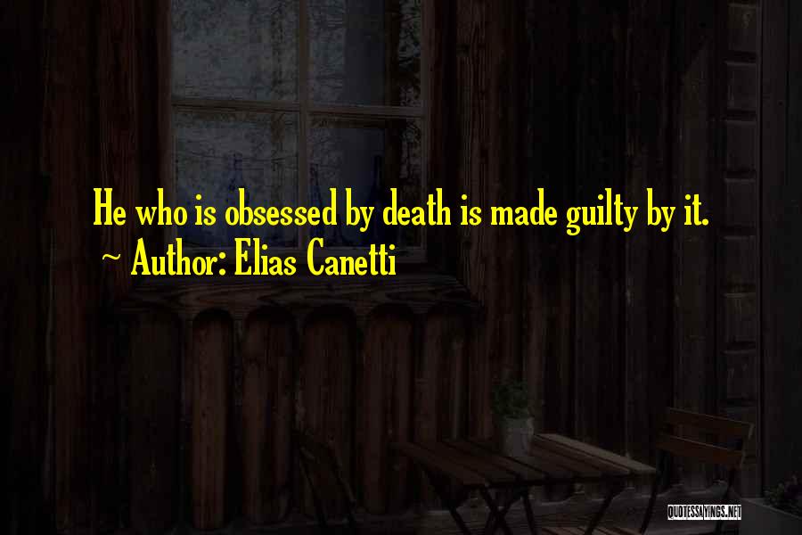 Canetti Quotes By Elias Canetti