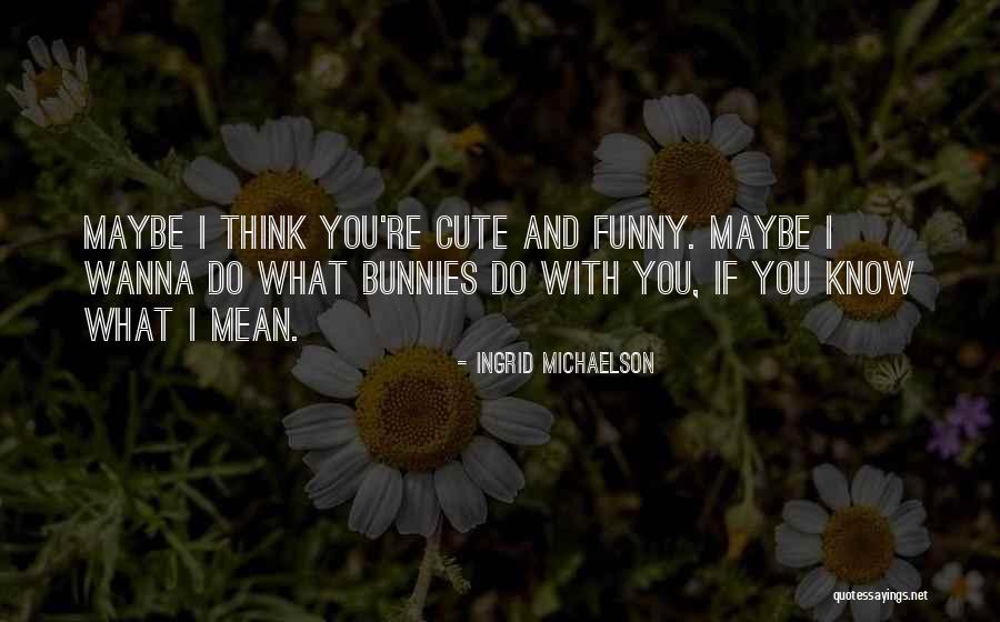 Canevazzi Russell Quotes By Ingrid Michaelson Canevazzi Russell Quotes By Ingrid Michaelson