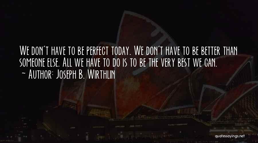 Canggung Wani Quotes By Joseph B. Wirthlin