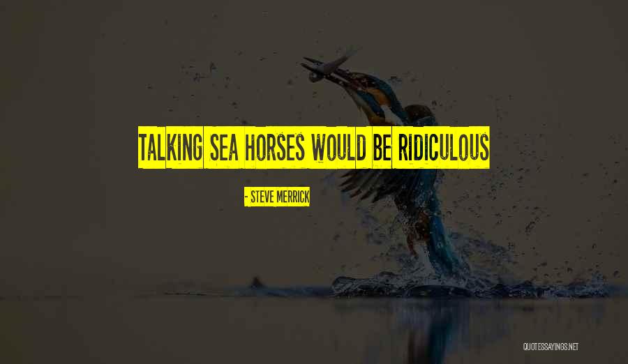 Cangkul Kecil Quotes By Steve Merrick Cangkul Kecil Quotes By Steve Merrick