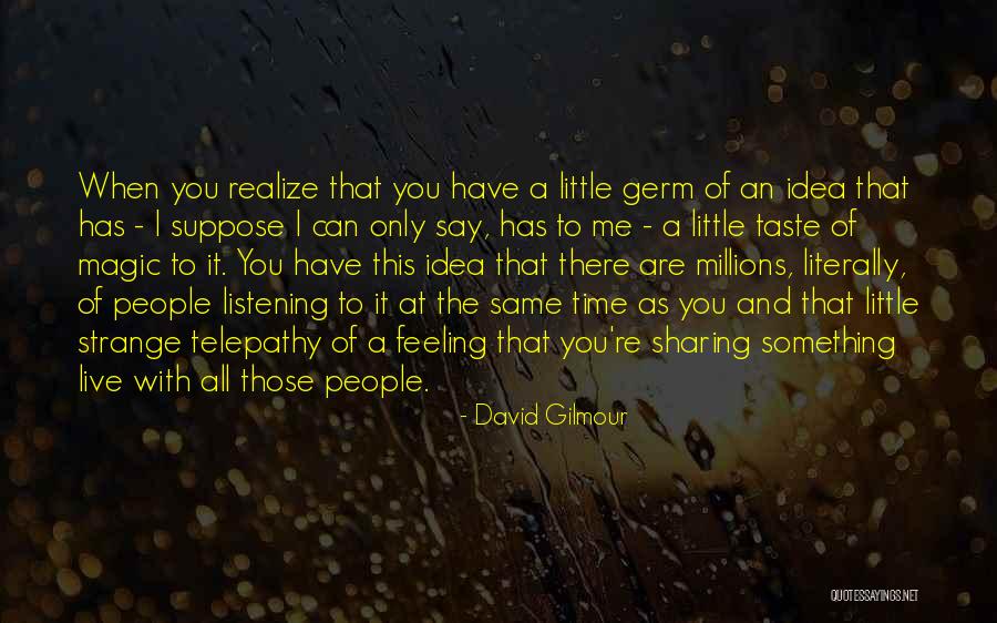 Cangue Pronounce Quotes By David Gilmour Cangue Pronounce Quotes By David Gilmour