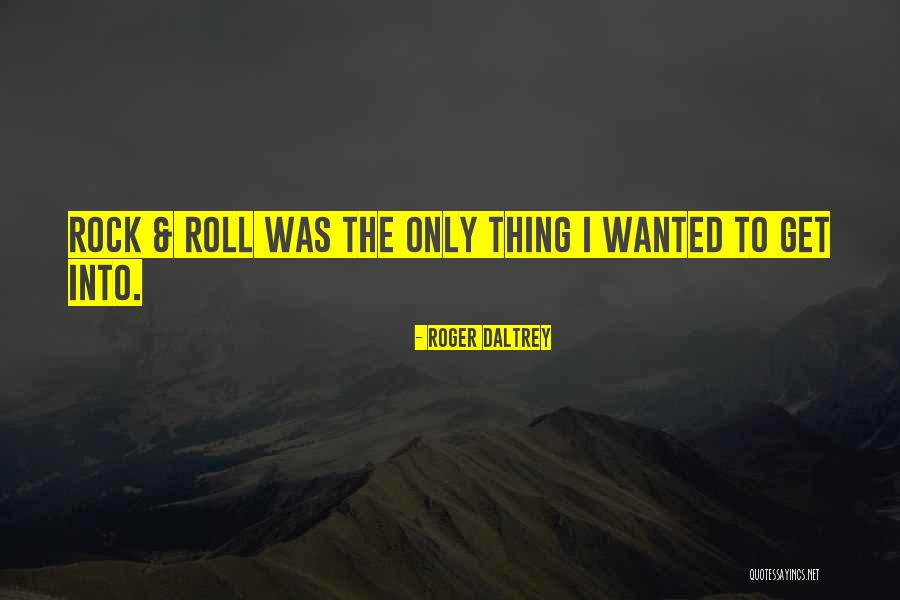 Canicatti Quotes By Roger Daltrey Canicatti Quotes By Roger Daltrey