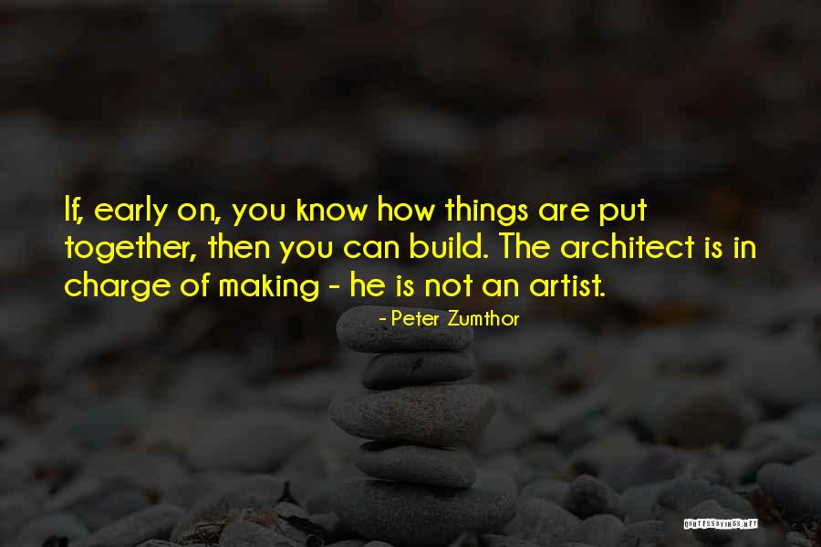 Caniglia Homes Quotes By Peter Zumthor Caniglia Homes Quotes By Peter Zumthor