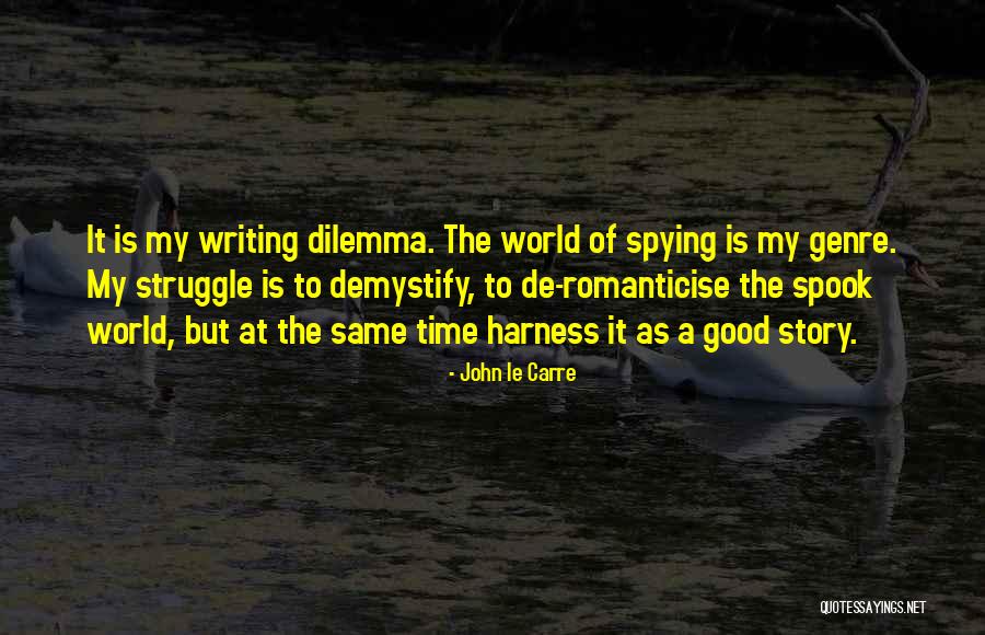 Canijo In English Quotes By John Le Carre Canijo In English Quotes By John Le Carre