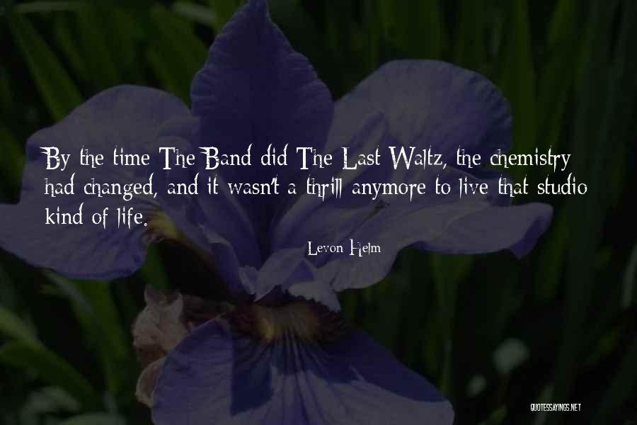 Canina Asiel Quotes By Levon Helm Canina Asiel Quotes By Levon Helm
