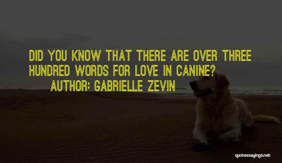 Canine Love Quotes By Gabrielle Zevin