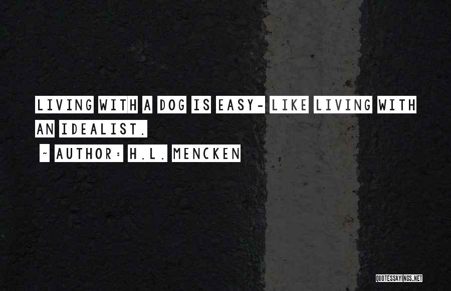 Canine Quotes By H.L. Mencken