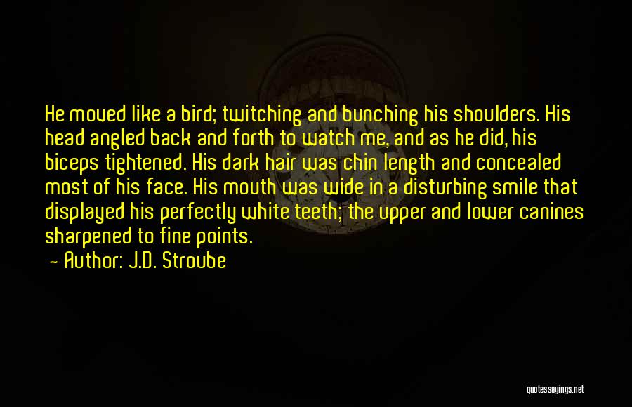 Canines Quotes By J.D. Stroube