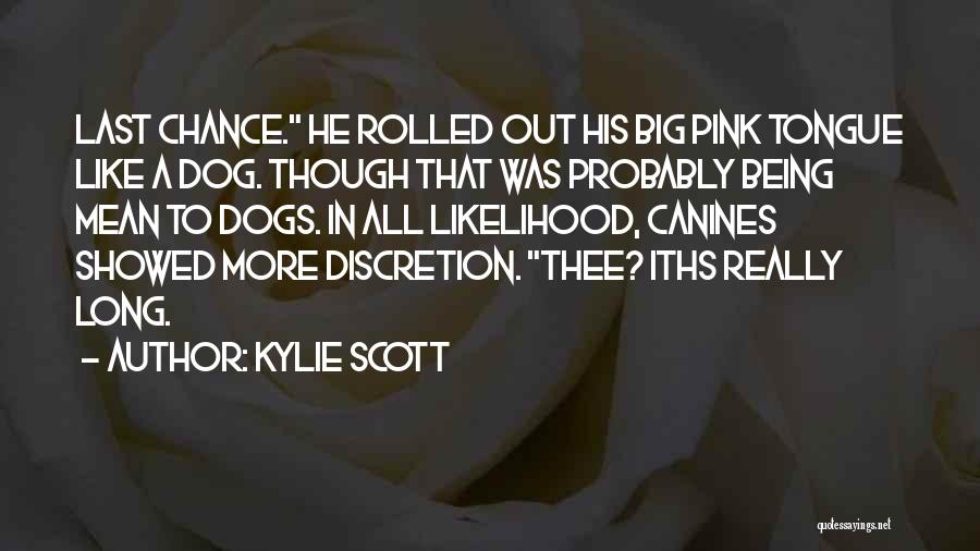 Canines Quotes By Kylie Scott