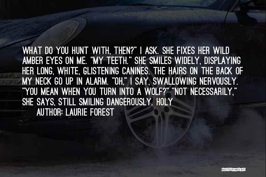 Canines Quotes By Laurie Forest