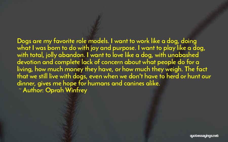 Canines Quotes By Oprah Winfrey