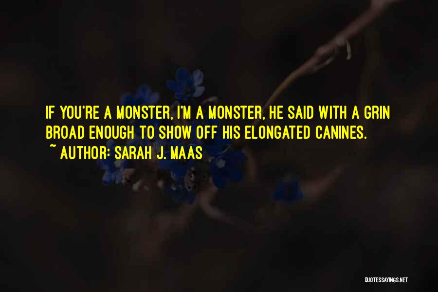 Canines Quotes By Sarah J. Maas