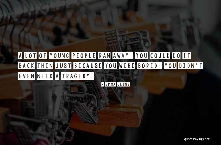 Canivet Quotes By Emma Cline Canivet Quotes By Emma Cline