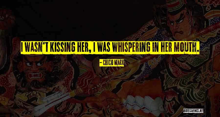 Cankurtaran Istanbul Quotes By Chico Marx