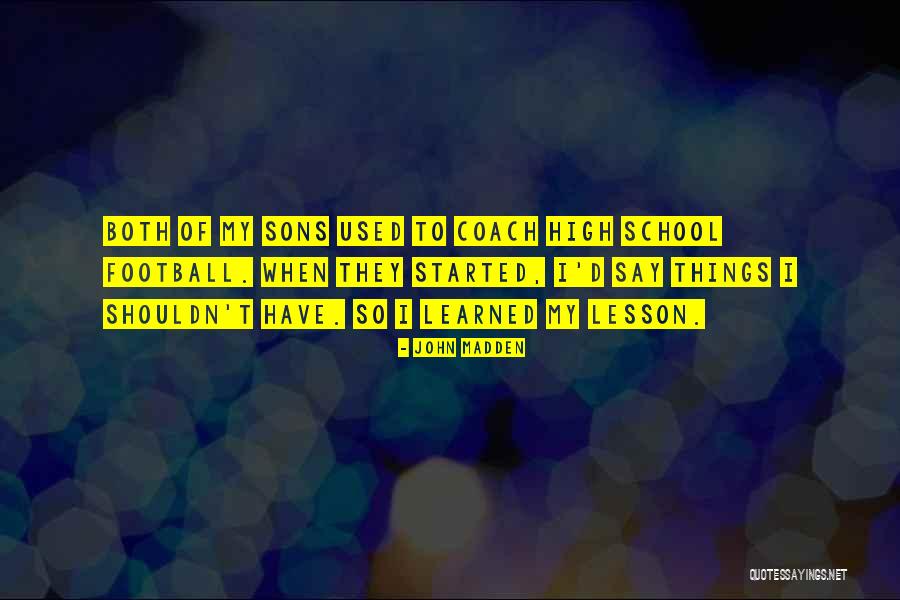 Canlas Brothers Quotes By John Madden Canlas Brothers Quotes By John Madden