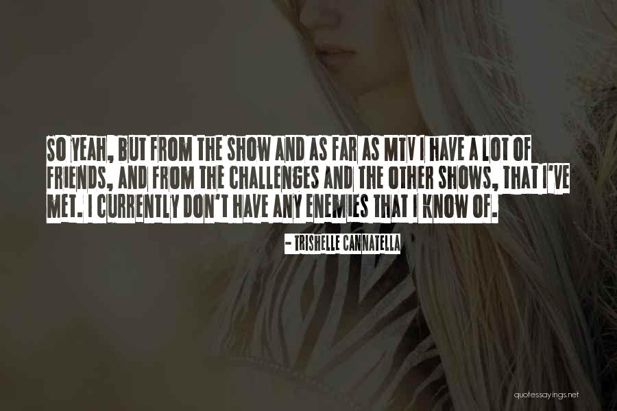 Cannatella Quotes By Trishelle Cannatella Cannatella Quotes By Trishelle Cannatella