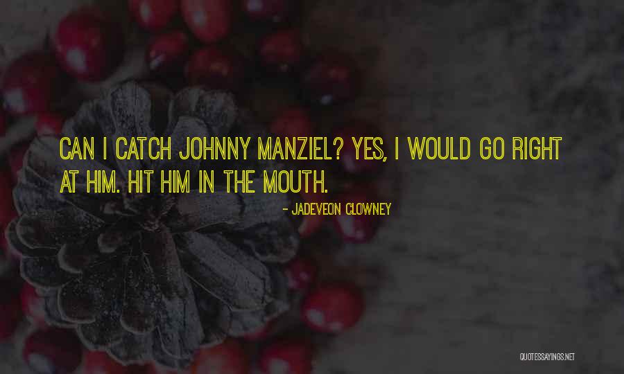 Cannatella Website Quotes By Jadeveon Clowney Cannatella Website Quotes By Jadeveon Clowney