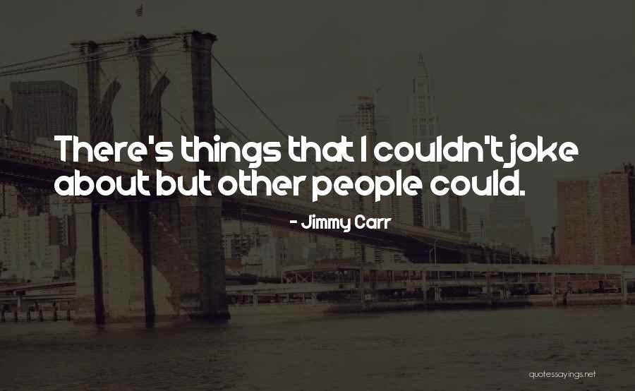 Cannavacciuolo Ristorante Quotes By Jimmy Carr Cannavacciuolo Ristorante Quotes By Jimmy Carr