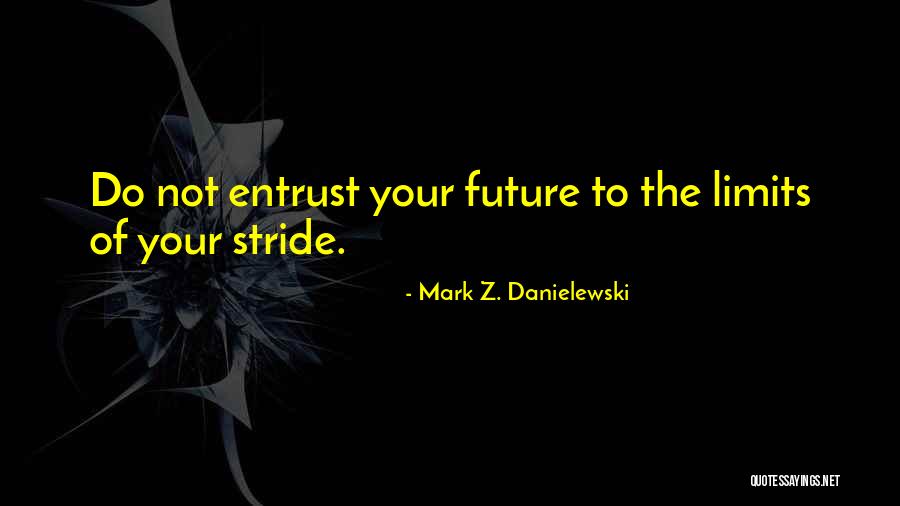 Cannavacciuolo Torta Quotes By Mark Z. Danielewski Cannavacciuolo Torta Quotes By Mark Z. Danielewski