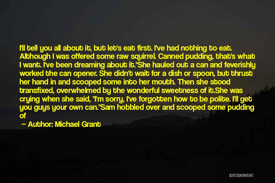 Canned Food Quotes By Michael Grant