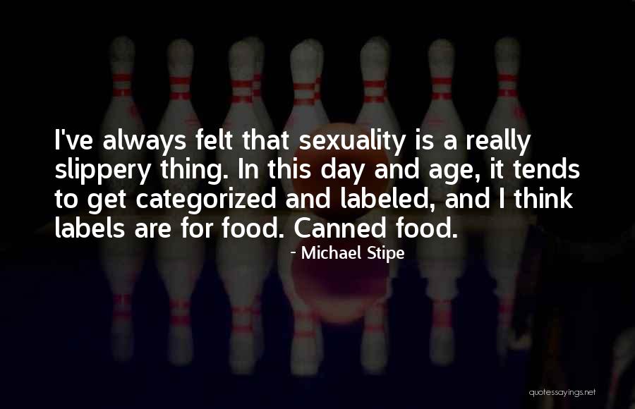 Canned Food Quotes By Michael Stipe