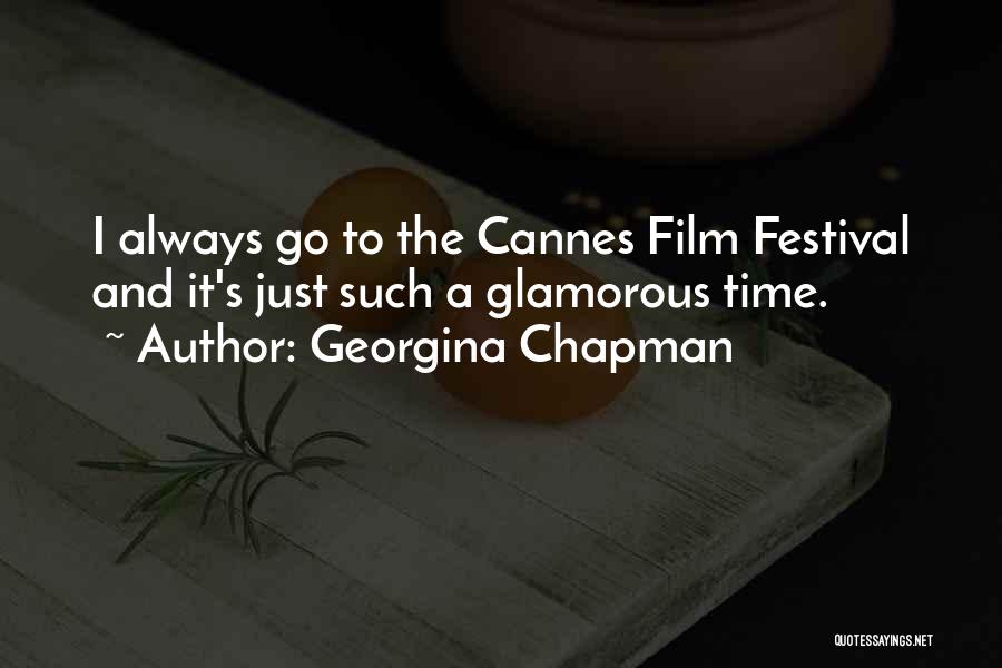 Cannes Festival Quotes By Georgina Chapman