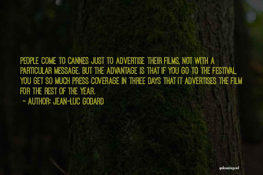 Cannes Festival Quotes By Jean-Luc Godard