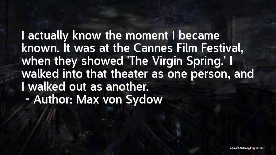 Cannes Festival Quotes By Max Von Sydow