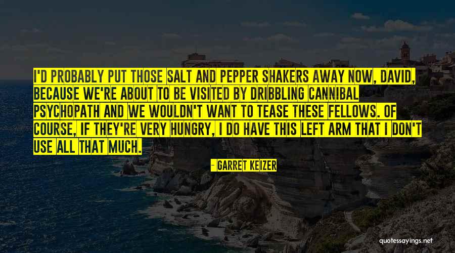 Cannibal Cop Quotes By Garret Keizer Cannibal Cop Quotes By Garret Keizer