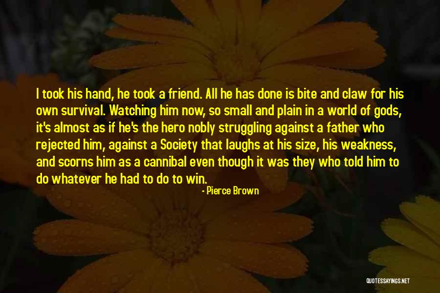 Cannibal Cop Quotes By Pierce Brown Cannibal Cop Quotes By Pierce Brown