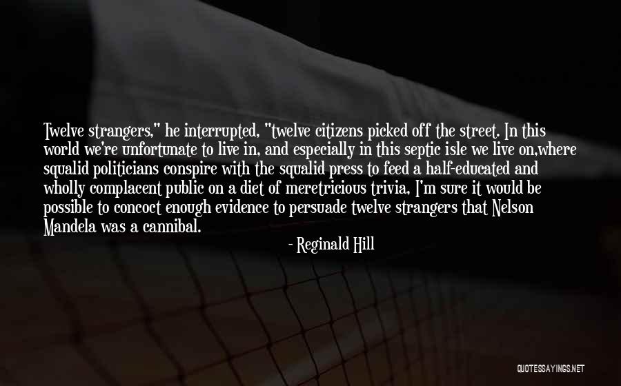 Cannibal Cop Quotes By Reginald Hill Cannibal Cop Quotes By Reginald Hill