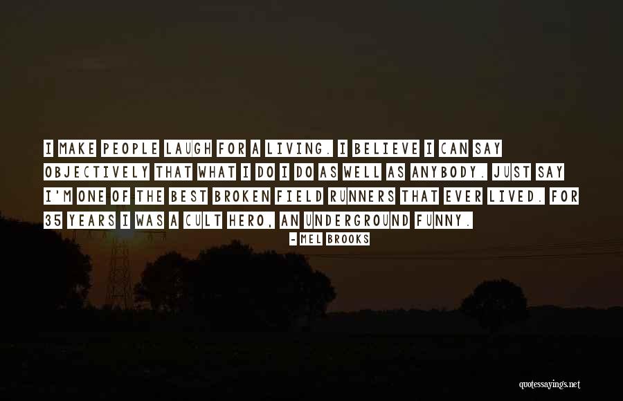 Cannibales Vahin S Quotes By Mel Brooks Cannibales Vahin S Quotes By Mel Brooks