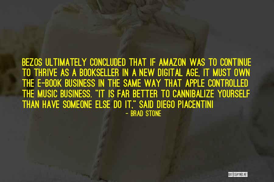 Cannibalize 2 Quotes By Brad Stone Cannibalize 2 Quotes By Brad Stone