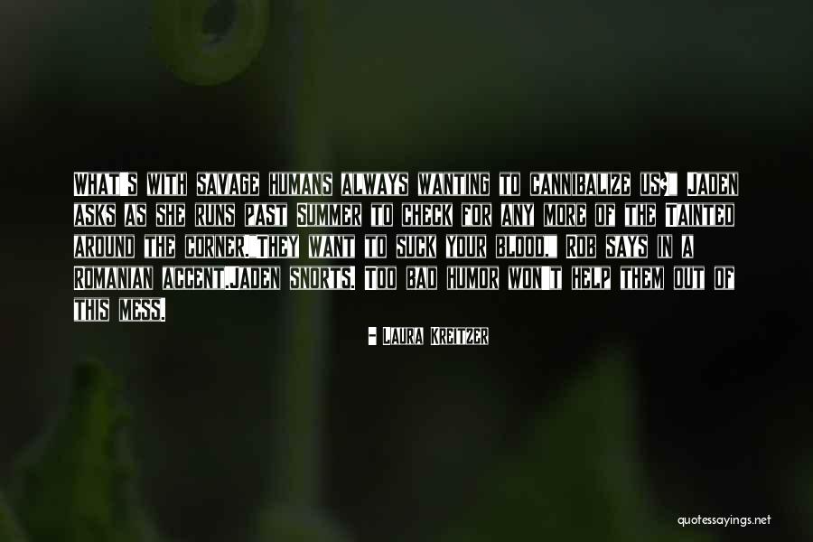 Cannibalize 2 Quotes By Laura Kreitzer Cannibalize 2 Quotes By Laura Kreitzer