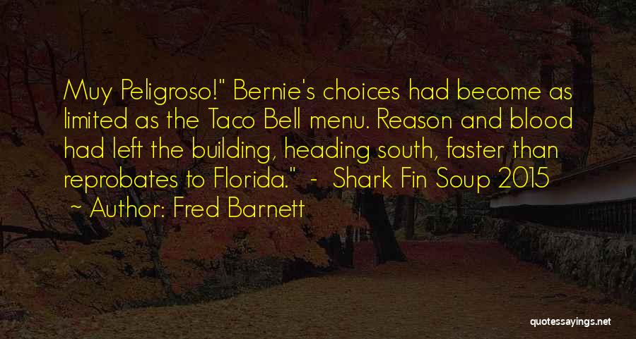 Cannibals All Quotes By Fred Barnett