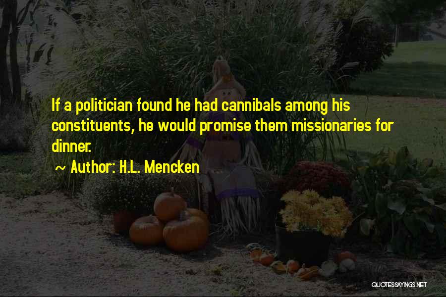 Cannibals All Quotes By H.L. Mencken