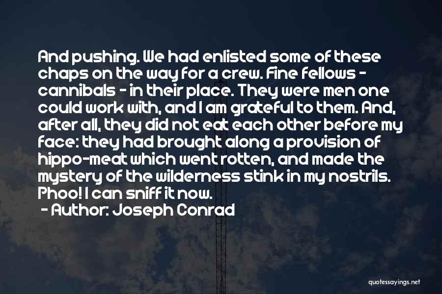 Cannibals All Quotes By Joseph Conrad