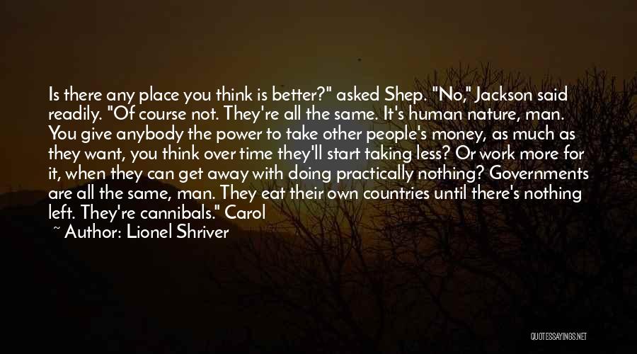 Cannibals All Quotes By Lionel Shriver