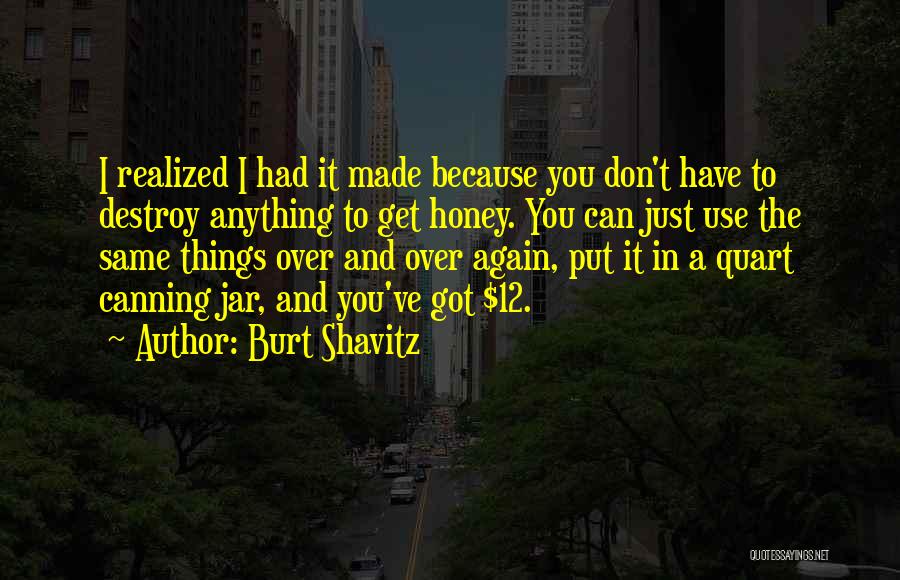 Canning Quotes By Burt Shavitz