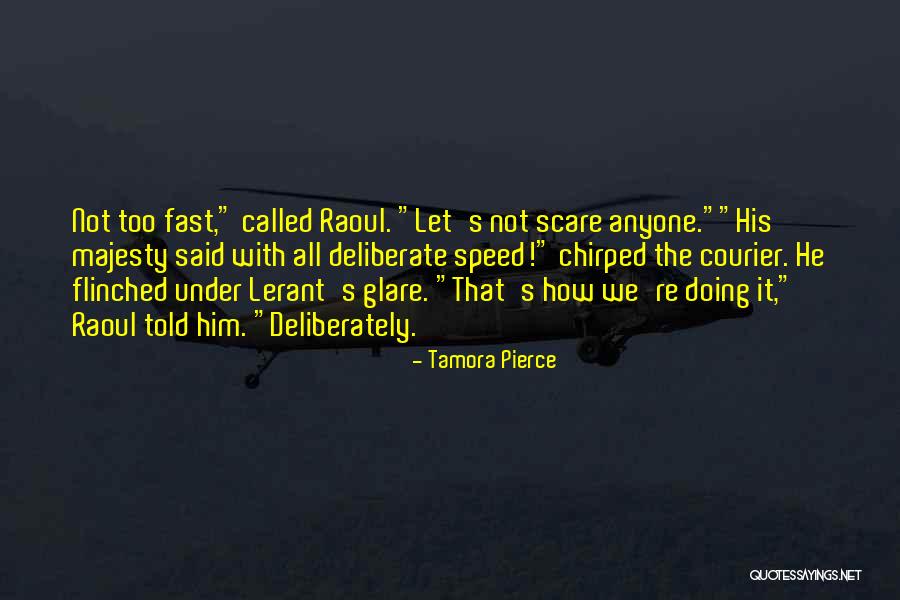 Cannistraro Quotes By Tamora Pierce Cannistraro Quotes By Tamora Pierce