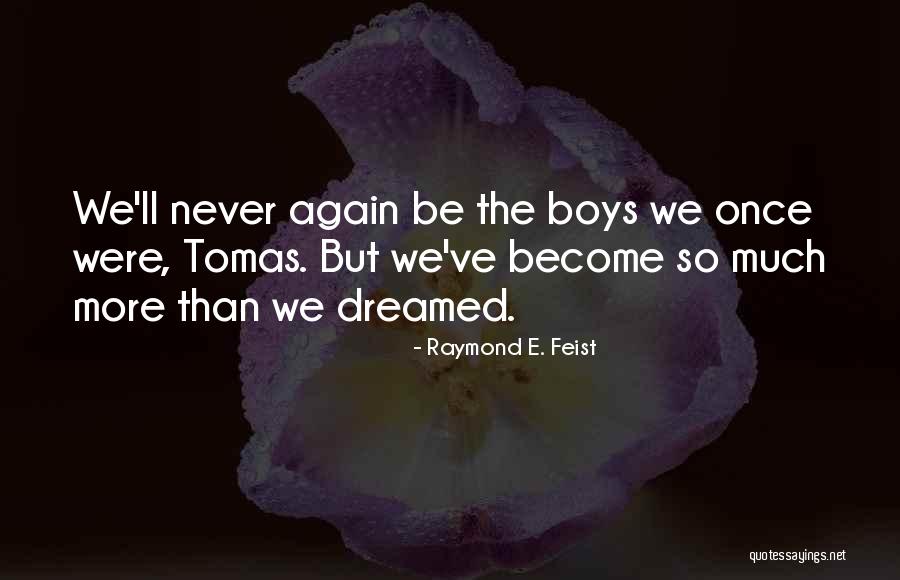 Cannoe Quotes By Raymond E. Feist Cannoe Quotes By Raymond E. Feist