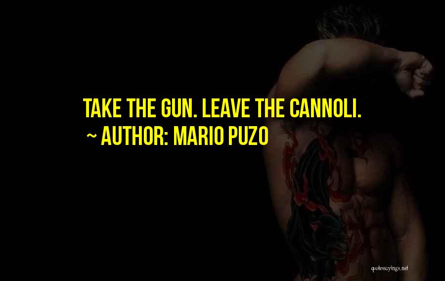 Cannoli Quotes By Mario Puzo