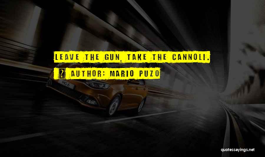Cannoli Quotes By Mario Puzo