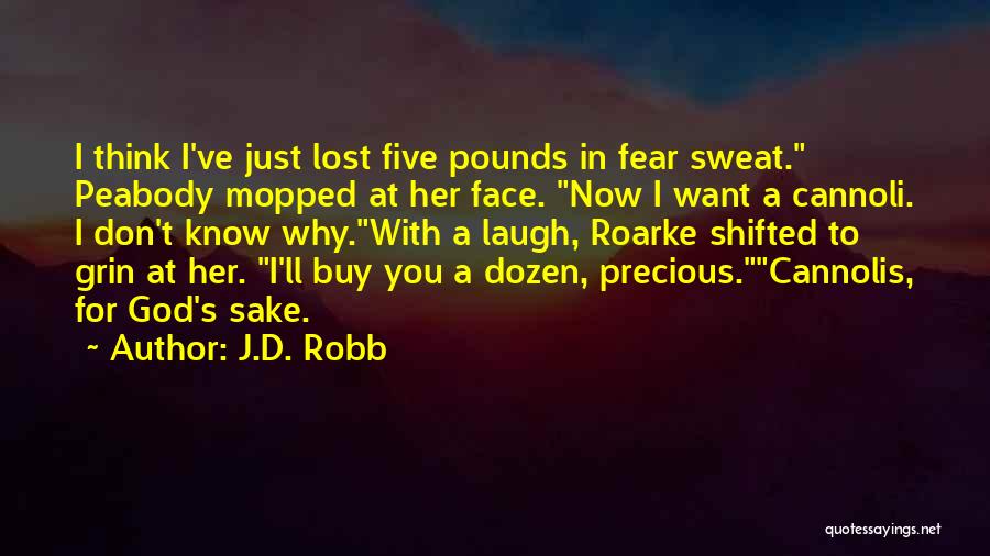 Cannolis Quotes By J.D. Robb