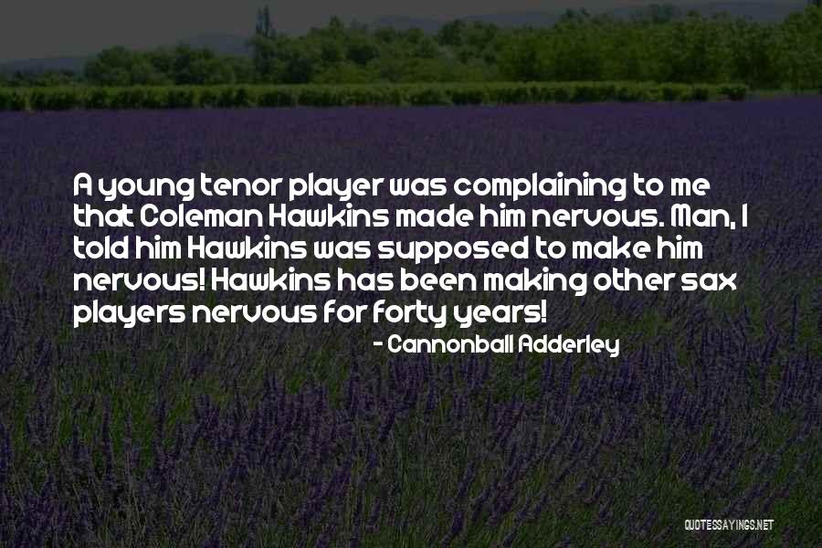 Cannonball Adderley Quotes 2201349 Cannonball Adderley Quotes 2201349