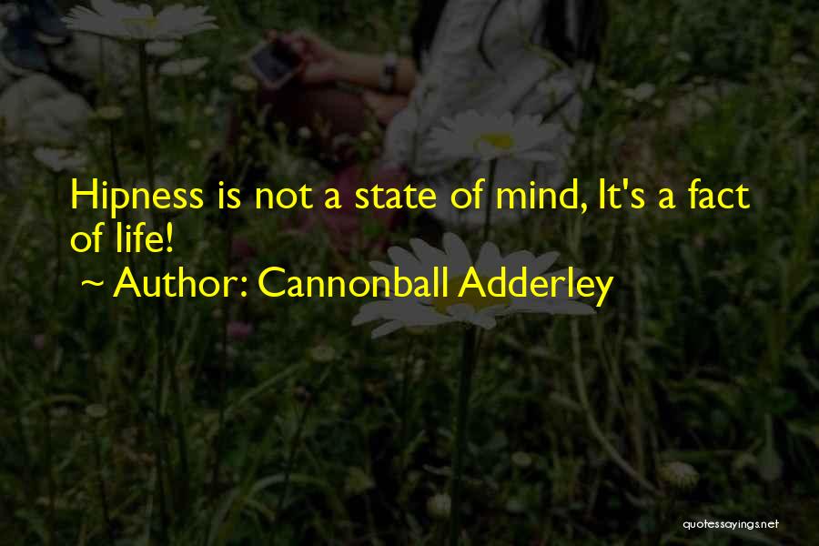 Cannonball Quotes By Cannonball Adderley